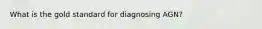 What is the gold standard for diagnosing AGN?