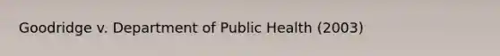 Goodridge v. Department of Public Health (2003)