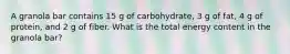 A granola bar contains 15 g of carbohydrate, 3 g of fat, 4 g of protein, and 2 g of fiber. What is the total energy content in the granola bar?