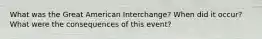 What was the Great American Interchange? When did it occur? What were the consequences of this event?