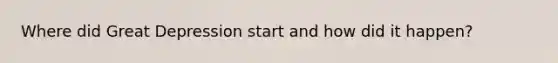 Where did Great Depression start and how did it happen?