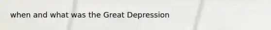 when and what was the Great Depression