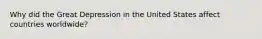 Why did the Great Depression in the United States affect countries worldwide?