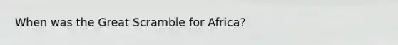 When was the Great Scramble for Africa?