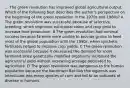 ... The green revolution has improved global agricultural output. Which of the following best describes the author's perspective on the beginning of the green revolution in the 1970s and 1980s? A The green revolution was successful because of selective breeding, which improved nutritional value and crop yield to increase food production. B The green revolution had minimal success because farmers were unable to provide grains to feed most of the global population until the 1990s, when synthetic fertilizers helped to improve crop yields. C The green revolution was successful because it decreased the demand for more farmland since genetically modified organisms increased the agricultural yield without increasing acreage dedicated to agriculture. D The green revolution was dangerous to the human population because the bacterium Bacillus thuringiensis was introduced into many species of corn and led to an outbreak of disease in humans.