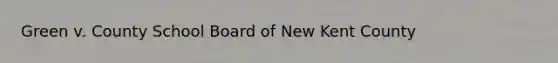 Green v. County School Board of New Kent County