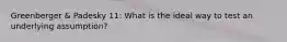 Greenberger & Padesky 11: What is the ideal way to test an underlying assumption?