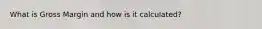 What is Gross Margin and how is it calculated?