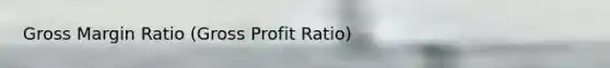 Gross Margin Ratio (Gross Profit Ratio)