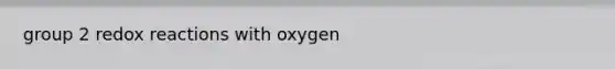 group 2 redox reactions with oxygen