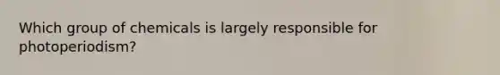 Which group of chemicals is largely responsible for photoperiodism?