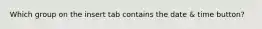 Which group on the insert tab contains the date & time button?