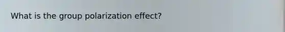 What is the group polarization effect?