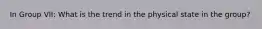 In Group VII: What is the trend in the physical state in the group?