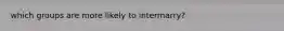 which groups are more likely to intermarry?