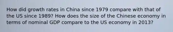 How did growth rates in China since 1979 compare with that of the US since 1989? How does the size of the Chinese economy in terms of nominal GDP compare to the US economy in 2013?