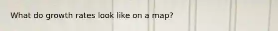 What do growth rates look like on a map?