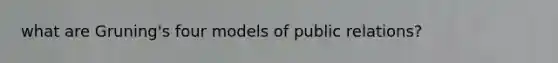 what are Gruning's four models of public relations?