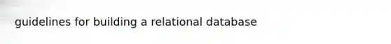 guidelines for building a relational database