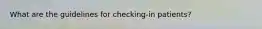 What are the guidelines for checking-in patients?