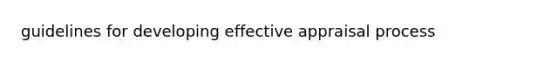 guidelines for developing effective appraisal process