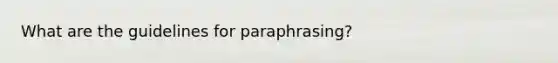 What are the guidelines for paraphrasing?