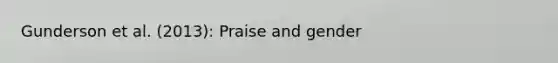 Gunderson et al. (2013): Praise and gender