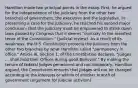 Hamilton made two principal points in the essay. First, he argued for the independence of the judiciary from the other two branches of government, the executive and the legislative. In presenting a case for the judiciary, he reached his second major conclusion: that the judiciary must be empowered to strike down laws passed by Congress that it deems "contrary to the manifest tenor of the Constitution." (judicial review). As a result of its weakness, the U.S. Constitution protects the judiciary from the other two branches by what Hamilton called "permanency in office." Article III, Section 1, of the Constitution declares, "Judges ... shall hold their Offices during good Behavior." By making the tenure of federal judges permanent and not temporary, Hamilton argued, the Constitution ensures that judges will not be changed according to the interests or whims of another branch of government (argument for judicial activism)