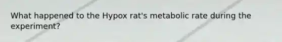 What happened to the Hypox rat's metabolic rate during the experiment?