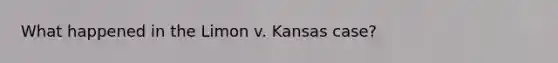 What happened in the Limon v. Kansas case?