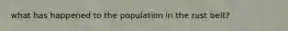 what has happened to the population in the rust belt?