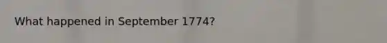 What happened in September 1774?