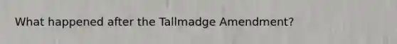 What happened after the Tallmadge Amendment?