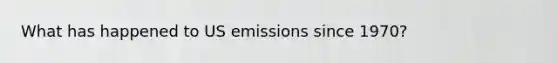 What has happened to US emissions since 1970?