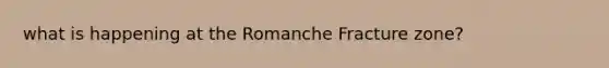 what is happening at the Romanche Fracture zone?