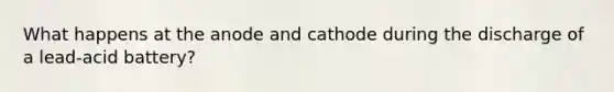 What happens at the anode and cathode during the discharge of a lead-acid battery?