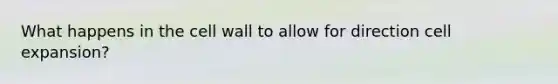 What happens in the cell wall to allow for direction cell expansion?