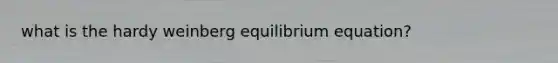 what is the hardy weinberg equilibrium equation?