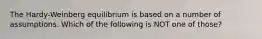 The Hardy-Weinberg equilibrium is based on a number of assumptions. Which of the following is NOT one of those?