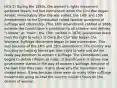 HCS 1) During the 1850s, the women's rights movement gathered steam, but lost momentum when the Civil War began. Almost immediately after the war ended, the 14th and 15th Amendments to the Constitution raised familiar questions of suffrage and citizenship. (The 14th Amendment, ratified in 1868, extends the Constitution's protection to all citizens--and defines "citizens" as "male"; the 15th, ratified in 1870, guarantees black men the right to vote.) 2) Once the Civil War began, the Womens' Suffrage Movement began to lose momentum. This was because of the 14th and 15th amendment. The country was focusing on helping blacks get their right to vote and did not really pay attention to women's suffrage. The Constitution also begins to define citizens as male. 3) Significance: It shows how government stands in the way of women's suffrage, because of the laws that they pass. It also show why the movement was slowed down. It was because there were so many other suffrage movements going on that the country couldn't focus on the desires of women.