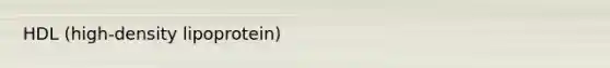 HDL (high-density lipoprotein)