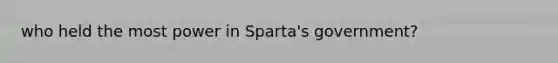 who held the most power in Sparta's government?