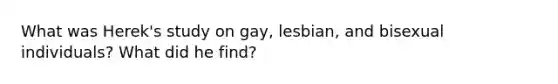 What was Herek's study on gay, lesbian, and bisexual individuals? What did he find?