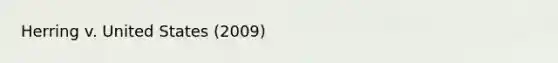 Herring v. United States (2009)