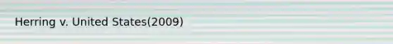 Herring v. United States(2009)