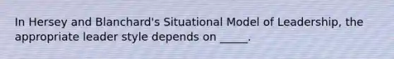 In Hersey and Blanchard's Situational Model of Leadership, the appropriate leader style depends on _____.