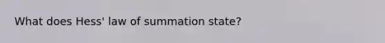 What does Hess' law of summation state?