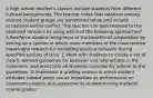 A high school teacher's classes include students from different cultural backgrounds. The teacher notes that relations among diverse student groups are sometimes tense and include occasional verbal conflict. The teacher can best respond to the observed tensions by using which of the following approaches? A.Reinforce student recognition of the benefits of cooperation by setting up a system in which some members of the class receive meaningful rewards for exhibiting positive behavior during specified periods of time. C.Work with students to create a set of clearly defined guidelines for behavior and interactions in the classroom, and insist that all students consistently adhere to the guidelines. D.Implement a grading system in which student attitudes toward peers are as important as performance on classroom projects and assessments in determining students' course grades.