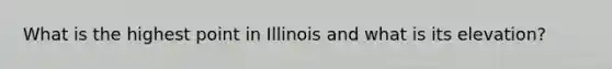 What is the highest point in Illinois and what is its elevation?