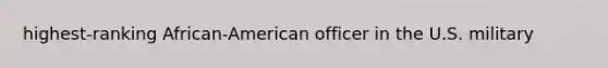 highest-ranking African-American officer in the U.S. military